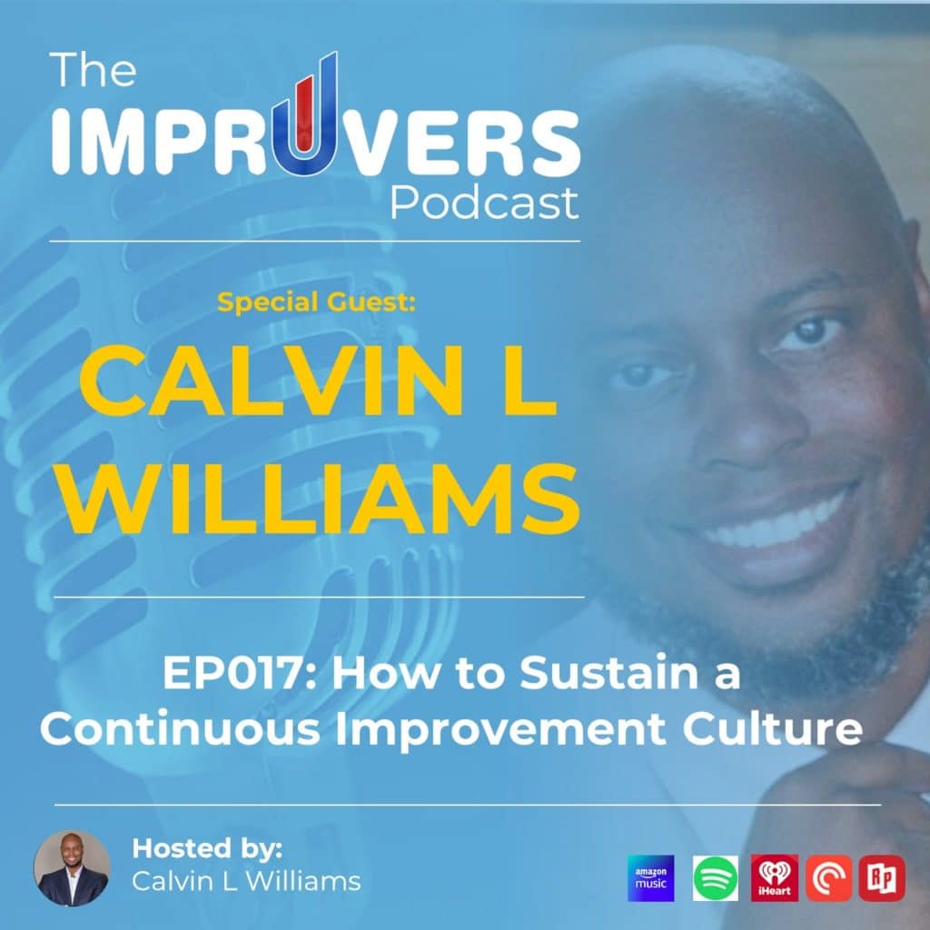 Calvin L Williams talks Sustaining a Culture of Continuous Improvement