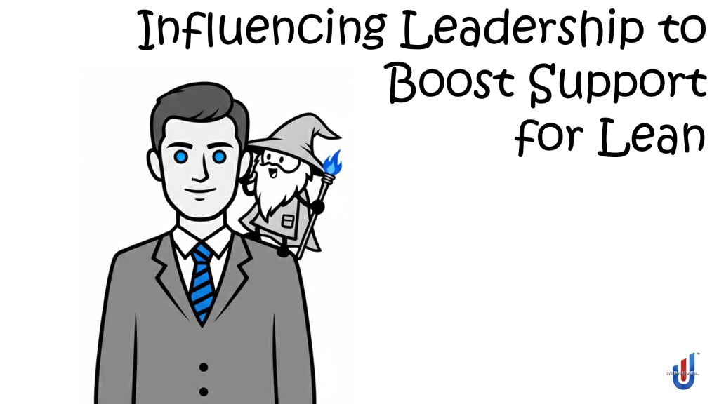 Influencing Leadership to Boost Support for Lean - Impruver