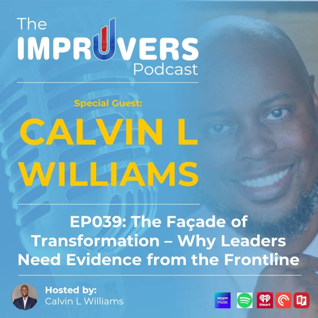 The Transformation Facade - Why Leaders Need Real Evidence from the Frontlines